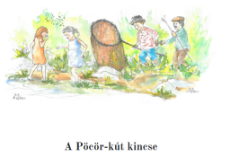 Pöcör-kút kincse c. mese - Kovács Vivien